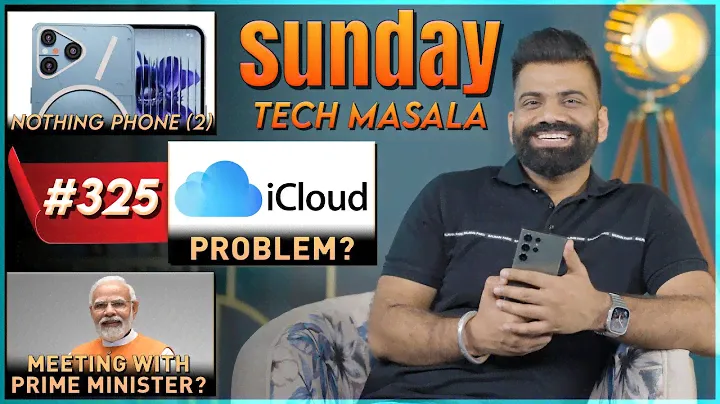 iCloud Problem? | Meeting with PM? | Nothing Phone (2) | STM #325 | Technical Guruji🔥🔥🔥