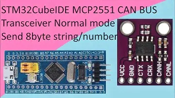 115. STM32CubeIDE MCP2551 CAN BUS with STM32 F103C8T6